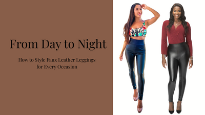 From Day to Night: How to Style Faux Leather Leggings for Every Occasion