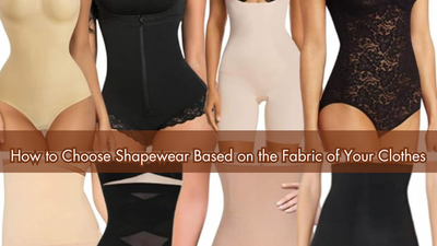 How to Choose Shapewear Based on the Fabric of Your Clothes