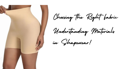 Choosing the Right Fabric: Understanding Materials in Shapewear